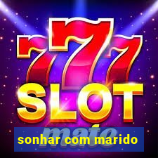 sonhar com marido